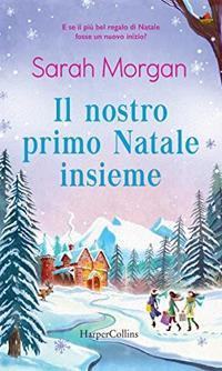 Il nostro primo Natale insieme - Libro romanzo - Nani&S di Enza Tramontana