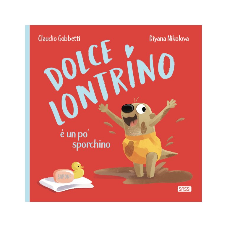 Dolce Lontrino è un pò sporchino