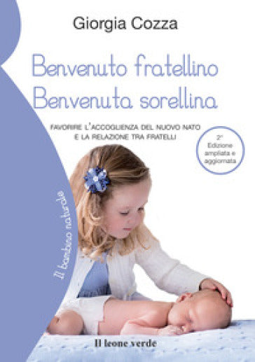 Benvenuto fratellino, benvenuta sorellina - Giorgia cozza