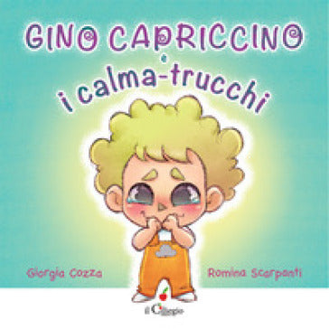 Gino Capriccino e i calma - trucchi - Giorgia Cozza